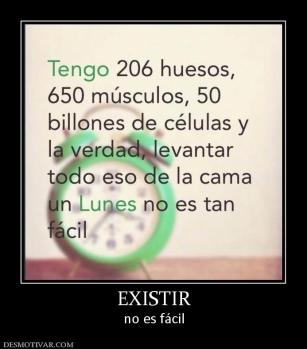 EXISTIR no es fácil