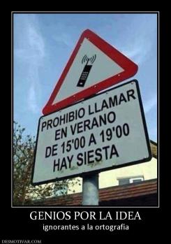GENIOS POR LA IDEA ignorantes a la ortografía
