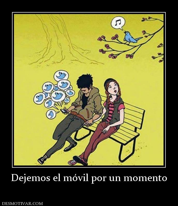 Dejemos el móvil por un momento
