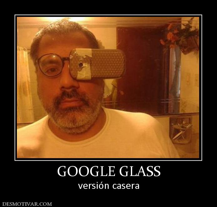 GOOGLE GLASS versión casera