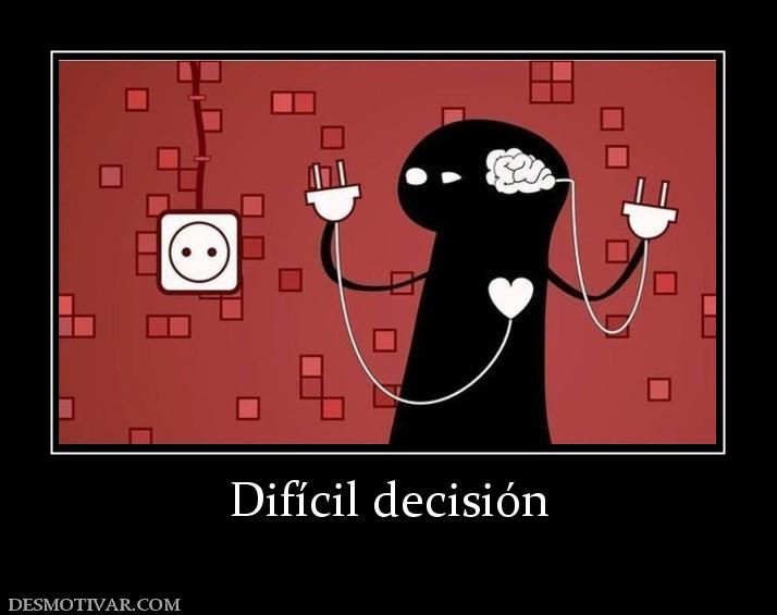 Difícil decisión