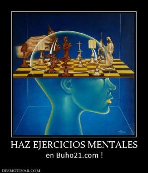 HAZ EJERCICIOS MENTALES en Buho21.com !