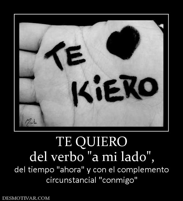 TE QUIERO del verbo  del tiempo