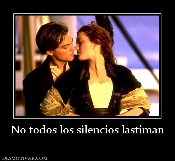 No todos los silencios lastiman