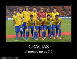 GRACIAS al menos no es 7-1