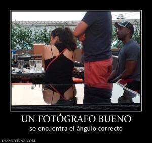 UN FOTÓGRAFO BUENO se encuentra el ángulo correcto