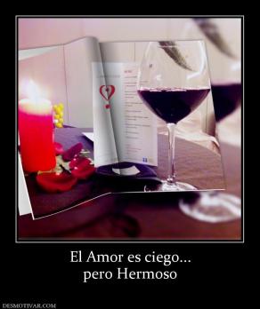 El Amor es ciego... pero Hermoso