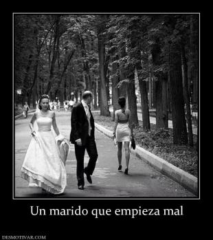 Un marido que empieza mal