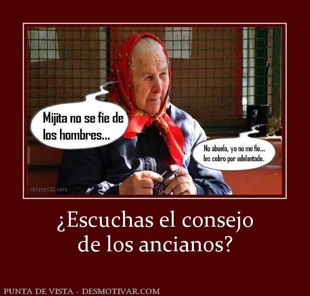 ¿Escuchas el consejo de los ancianos?