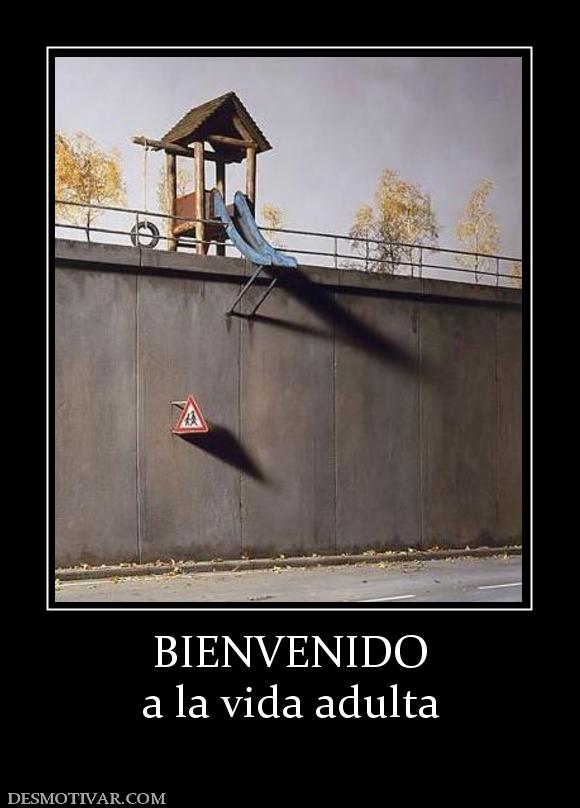 BIENVENIDO a la vida adulta