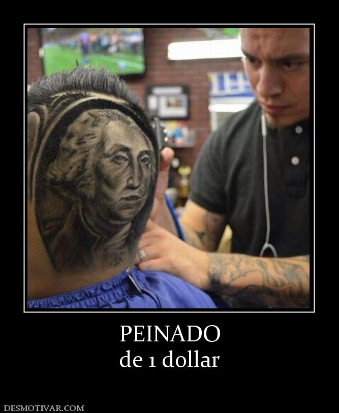 PEINADO de 1 dollar