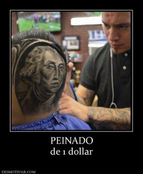 PEINADO de 1 dollar