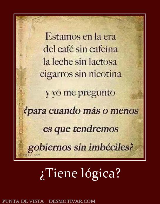 ¿Tiene lógica?