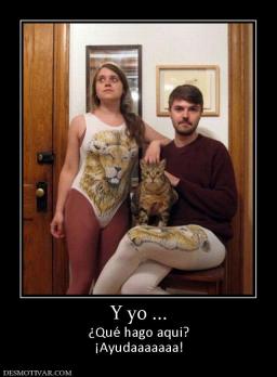 Y yo ... ¿Qué hago aqui? ¡Ayudaaaaaaa!