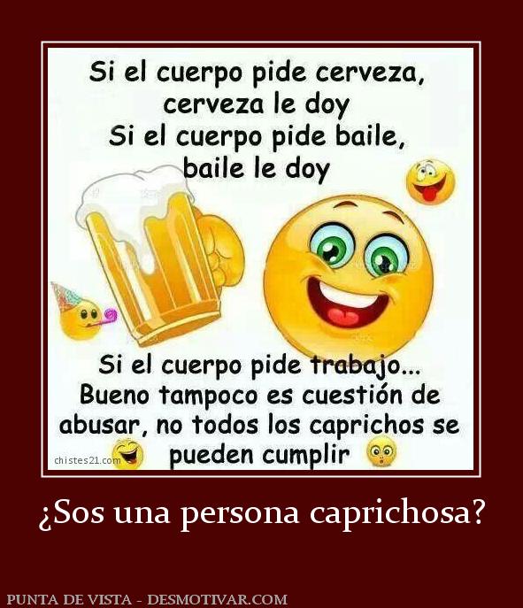 ¿Sos una persona caprichosa?