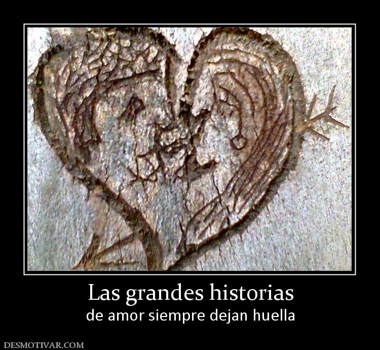 Las grandes historias de amor siempre dejan huella