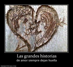 Las grandes historias de amor siempre dejan huella