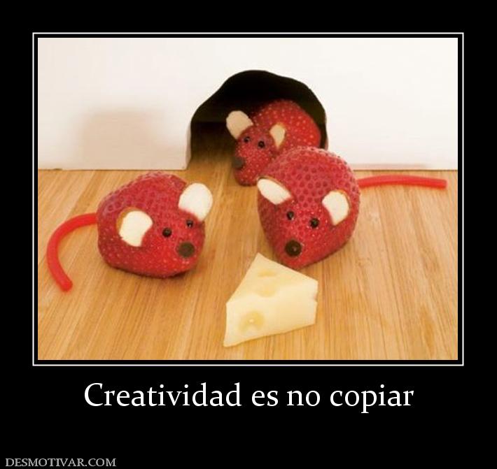 Creatividad es no copiar