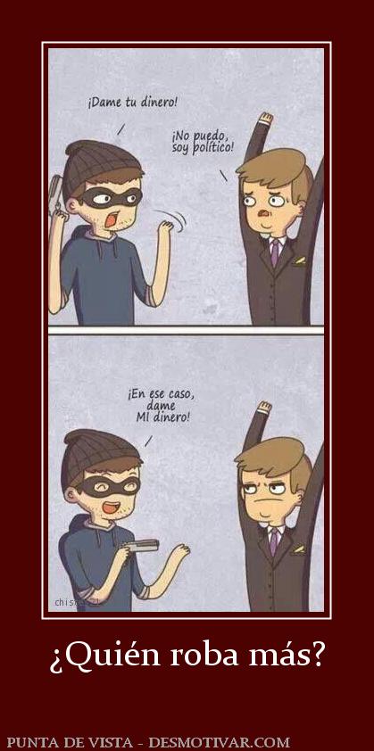 ¿Quién roba más?
