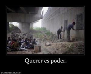 Querer es poder.