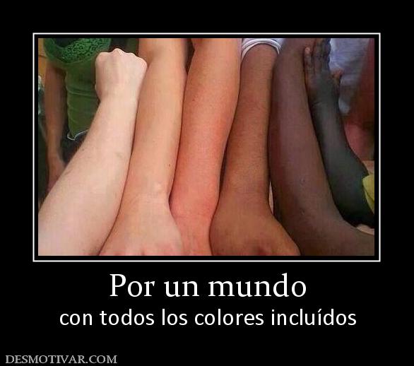 Por un mundo con todos los colores incluídos