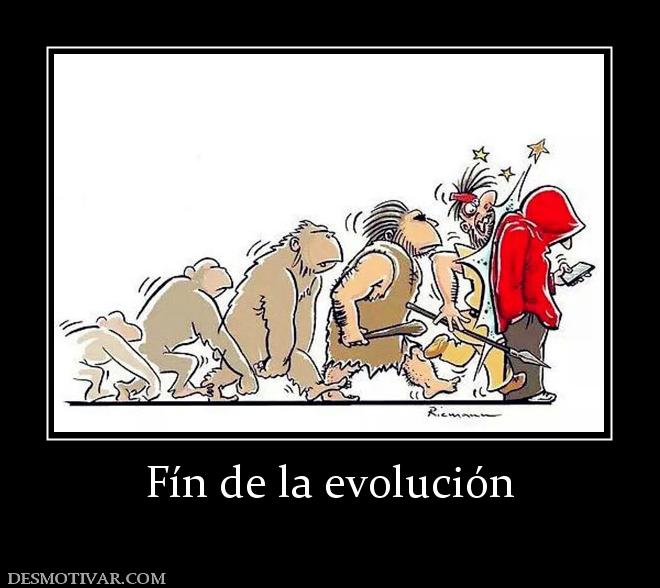 Fín de la evolución