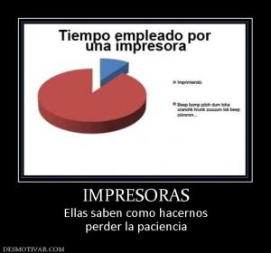 IMPRESORAS Ellas saben como hacernos perder la paciencia
