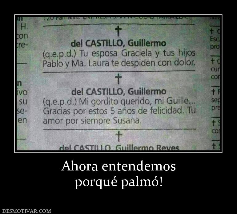 Ahora entendemos porqué palmó!