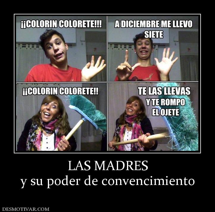 LAS MADRES y su poder de convencimiento