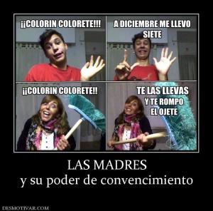 LAS MADRES y su poder de convencimiento