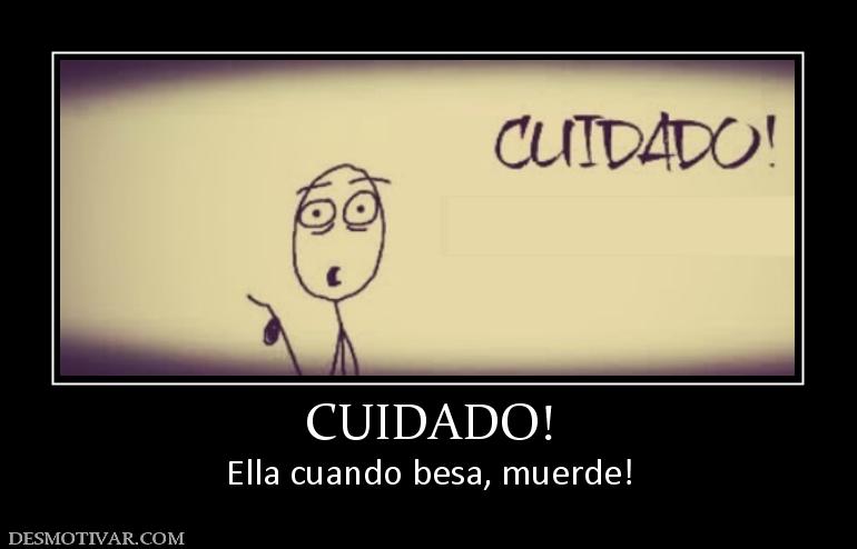 CUIDADO! Ella cuando besa, muerde!