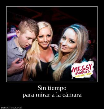 Sin tiempo para mirar a la cámara
