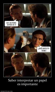 Saber interpretar un papel es importante