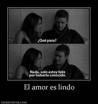 El amor es lindo