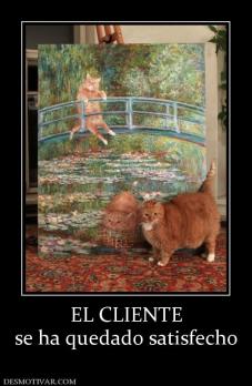 EL CLIENTE se ha quedado satisfecho