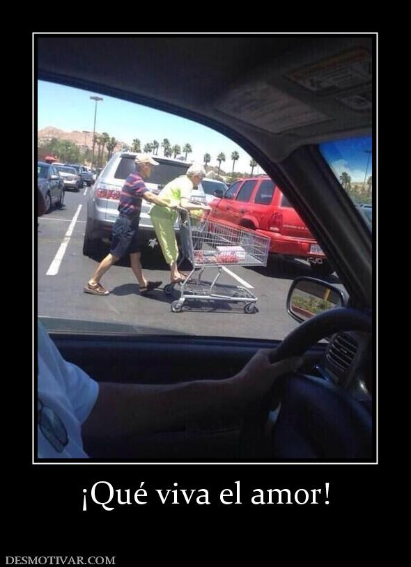 ¡Qué viva el amor!