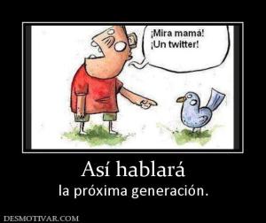 Así hablará la próxima generación.