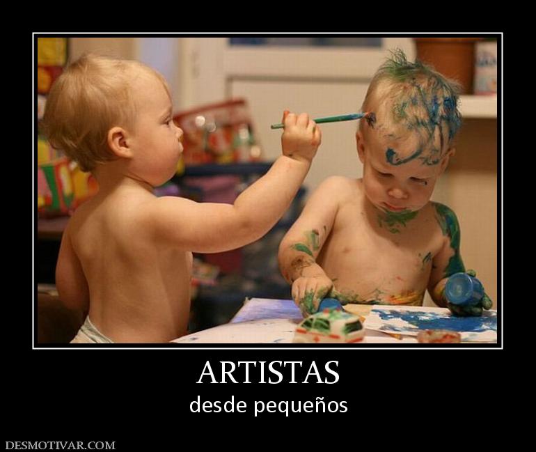 ARTISTAS desde pequeños