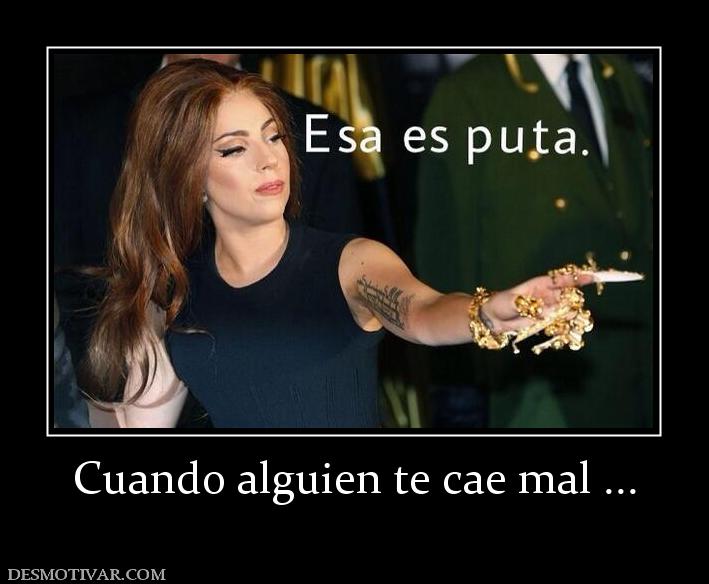Cuando alguien te cae mal ...