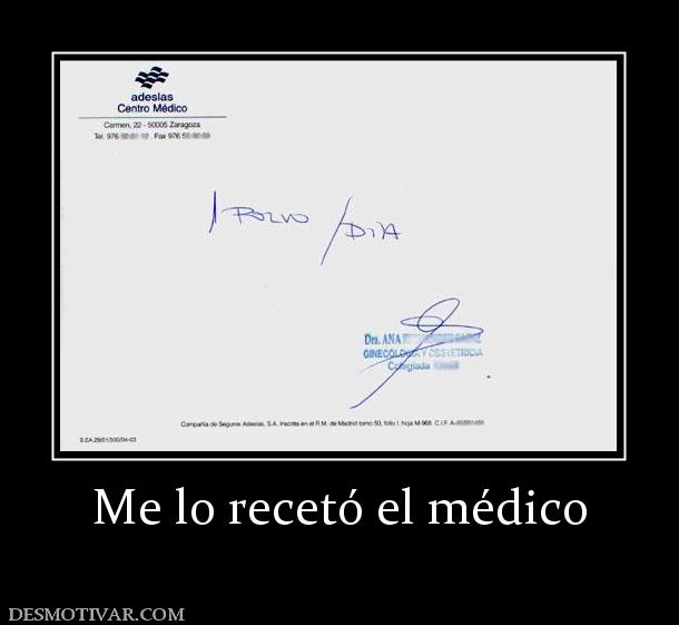 Me lo recetó el médico