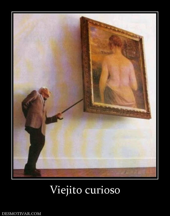 Viejito curioso