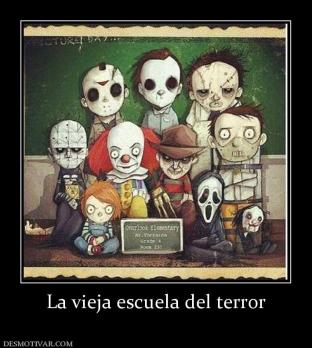 La vieja escuela del terror