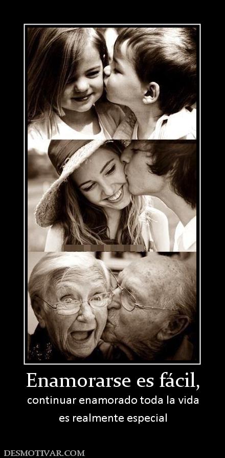 Enamorarse es fácil, continuar enamorado toda la vida es realmente especial