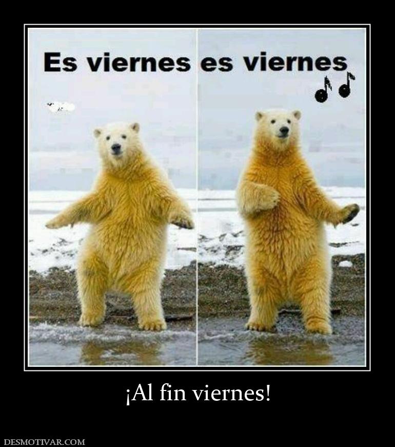 ¡Al fin viernes!
