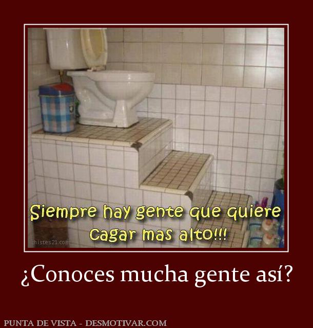 ¿Conoces mucha gente así?