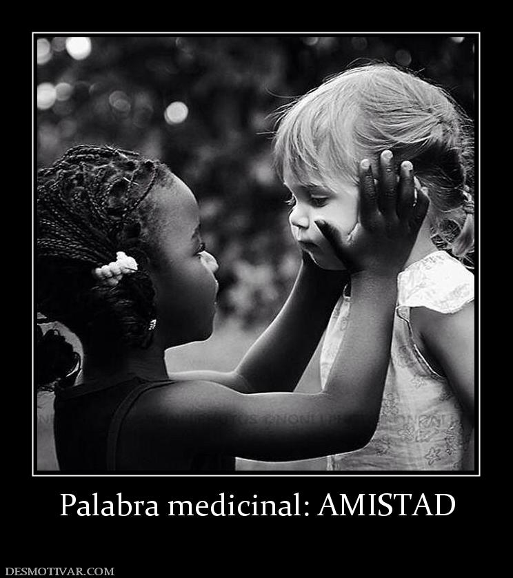 Palabra medicinal: AMISTAD