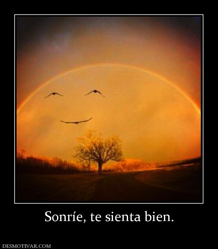 Sonríe, te sienta bien.
