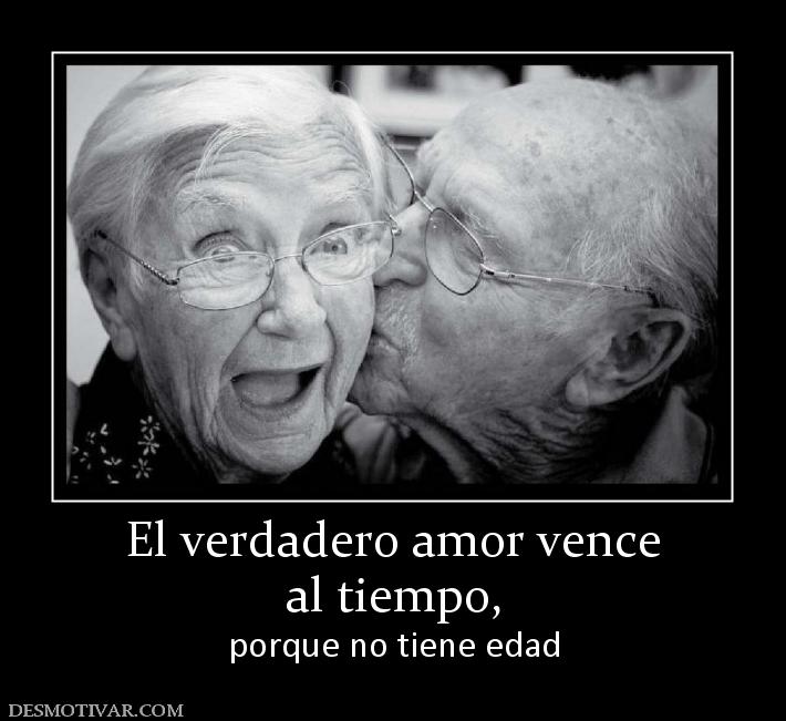 El verdadero amor vence al tiempo, porque no tiene edad