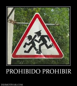 PROHIBIDO PROHIBIR