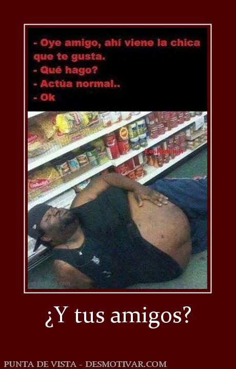¿Y tus amigos?